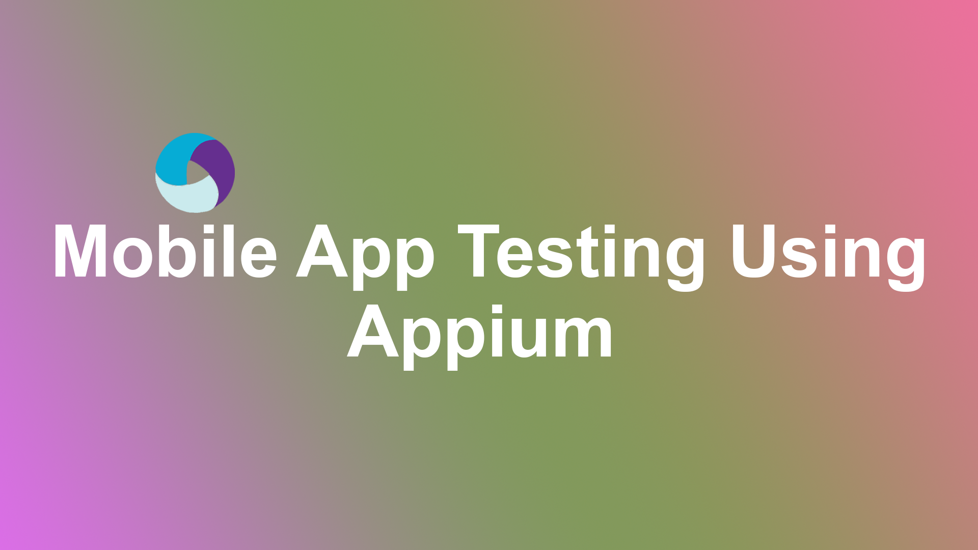 Mobile App Testing Using Appium Course